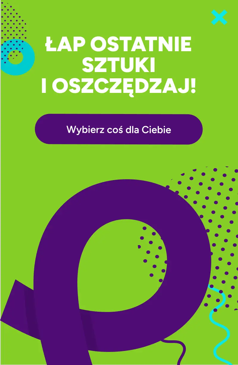 Łap ostatnie sztuki i oszczędzaj